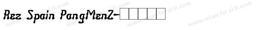 Rez Spain PangMenZ字体转换